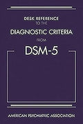Desk Reference to the Diagnostic Criteria from DSM-5(TM)