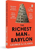 The Richest Man in Babylon – George S. Clason | The Classic Guide to Financial Freedom, Wealth Building & Money Management | Complete Original Classic – Premium Paperback