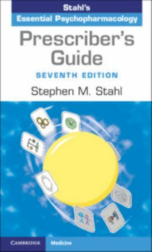 Prescriber's Guide : Stahl's Essential Psychopharmacology by Stephen M. Stahl (2020, Trade Paperback)