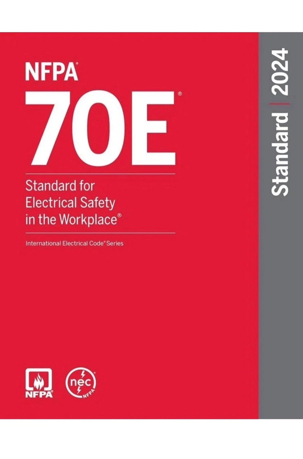 NFPA 70E®, Standard for Electrical Safety in the Workplace® : 2024 Edition by National Fire Protection Association (NFPA) (2023, Trade Paperback)